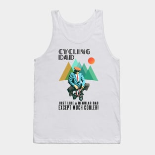 Biker Dad, Just Like A Regular Dad, Except Much Cooler, I'm A Cycling Dad, Just Like a Normal Dad But Way Cooler, Retro Vintage Funny Cycling Dad Humor, Cyclist Dad Definition Sarcasm, Fathers day Tank Top